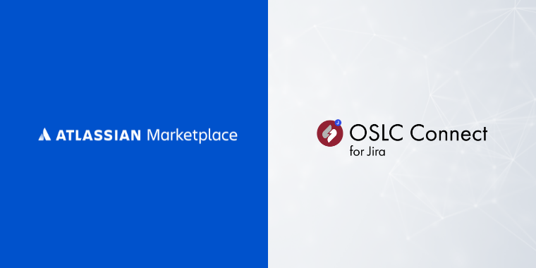 OSLC Connect for Jira now available on the Atlassian Marketplace