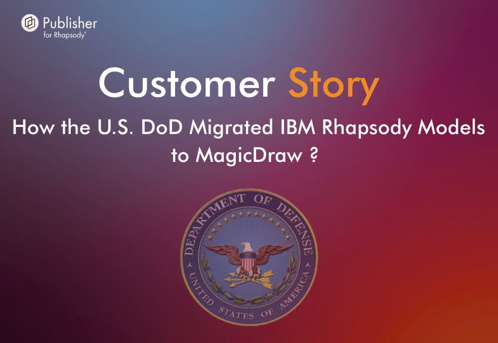 Blog illustration of an article explaining how the US Department of Defense migrated SysML models from IBM Rhapsody to MagicDraw with Publisher
