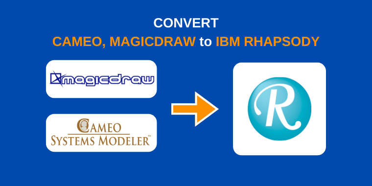 How to convert Cameo or MagicDraw models to IBM Rhapsody