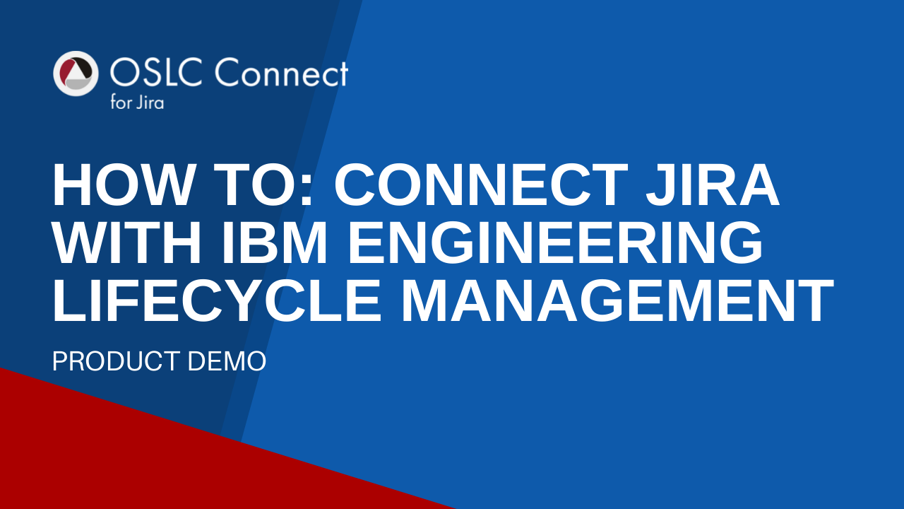 How to Connect Jira with IBM Engineering Lifecycle Management
