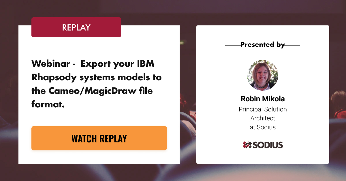 Webinar Export Rhapsody SysML Models to Cameo Systems Modeler/MagicDraw