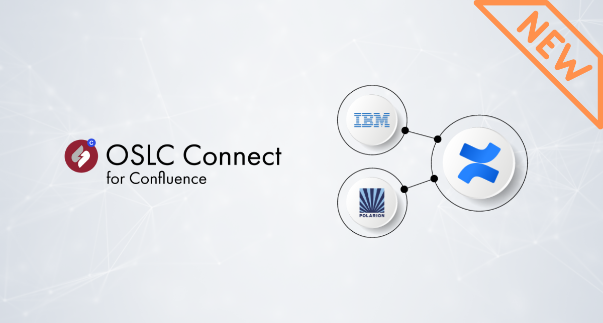 New OSLC connector: connect Confluence with your IBM ELM and Siemens Polarion ALM